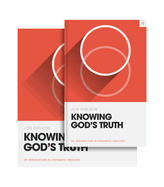 Knowing God's Truth (Book and Workbook) (Theology Basics)
