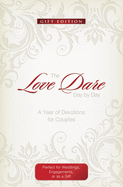The Love Dare Day by Day, Gift Edition: A Year of Devotions for Couples