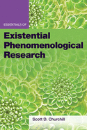 Essentials of Existential Phenomenological Research (Essentials of Qualitative Methods)