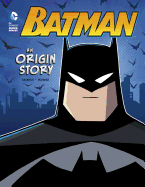 Batman: An Origin Story (DC Super Heroes Origins)