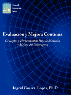 Evaluacion y Mejora Continua: Conceptos y Herramientas Para la Medicion y Mejora del Desempeno (Spanish Edition)