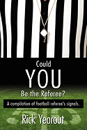 Could You Be the Referee?: A compilation of football referee's signals.