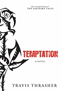 Temptation: A Novel (Solitary Tales Series)