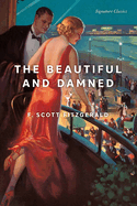 The Beautiful and Damned (Signature Editions)