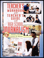 Teacher's Workbook and Teacher's Guide for High School Journalism