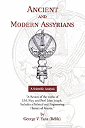 Ancient and Modern Assyrians: A Scientific Analysis