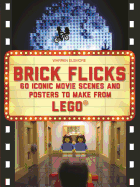 Brick Flicks: 60 Iconic Movie Scenes and Posters