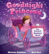 Goodnight Princess: The Perfect Bedtime Book! (Goodnight Series)
