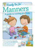 Ready To Go! Manners: A Guide to Raising Good Kid