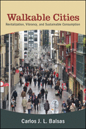 Walkable Cities: Revitalization, Vibrancy, and Sustainable Consumption