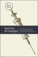 Kept from All Contagion: Germ Theory, Disease, and the Dilemma of Human Contact in Late Nineteenth-Century Literature (SUNY series, Studies in the Long Nineteenth Century)