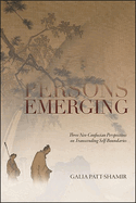 Persons Emerging: Three Neo-Confucian Perspectives on Transcending Self-Boundaries (Suny Chinese Philosophy and Culture)