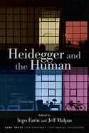 Heidegger and the Human (Suny Contemporary Continental Philosophy)