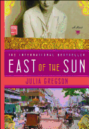 East of the Sun: A Novel