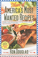 More of America's Most Wanted Recipes: More Than 200 Simple and Delicious Secret Restaurant Recipes--All for $10 or Less! (America's Most Wanted Recipes Series)