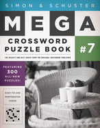 Simon & Schuster Mega Crossword Puzzle Book #7 (7) (S&S Mega Crossword Puzzles)