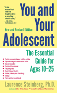 You and Your Adolescent, New and Revised edition: The Essential Guide for Ages 10-25