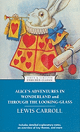 Alice's Adventures in Wonderland and Through the Looking-Glass (Enriched Classics)