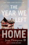 The Year We Left Home: A Novel