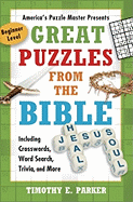 'Great Puzzles from the Bible: Including Crosswords, Word Search, Trivia, and More'
