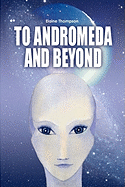 To Andromeda and Beyond
