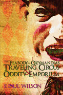 The Peabody- Ozymandias Traveling Circus & Oddity Emporium (The Secret History of the World)