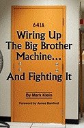 Wiring Up The Big Brother Machine...And Fighting It