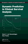 Dynamic Prediction in Clinical Survival Analysis (Chapman & Hall/CRC Monographs on Statistics and Applied Probability)