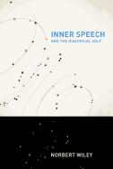 Inner Speech and the Dialogical Self