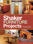 Popular Woodworking's Shaker Furniture Projects: Step-by-Step Plans for 31 Traditional Projects