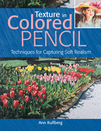 Texture in Colored Pencil: Techniques for Capturi