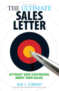 'The Ultimate Sales Letter, 4th Edition: Attract New Customers. Boost Your Sales.'