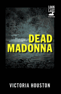 Dead Madonna (8) (A Loon Lake Mystery)