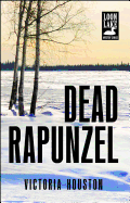 Dead Rapunzel (15) (A Loon Lake Mystery)