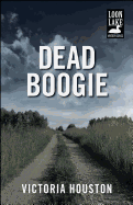 Dead Boogie (7) (A Loon Lake Mystery)