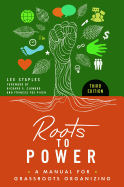 Roots to Power: A Manual for Grassroots Organizing