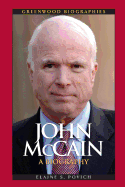 John McCain: A Biography (Greenwood Biographies)