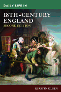Daily Life in 18th-Century England, 2nd Edition (Greenwood Press Daily Life Through History)
