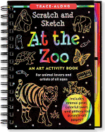 At the Zoo Scratch & Sketch (An Art Activity Book for Animal Lovers and Artists of All Ages) (Trace-Along Scratch and Sketch)