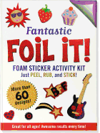 Fantastic Foil It! (Foam Sticker Activity Kit)