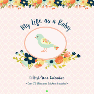 My Life as a Baby: A First-Year Calendar (Birds)