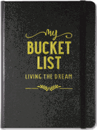 My Bucket List Journal - Living the Dream