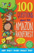 100 Questions about the Amazon Rainforest