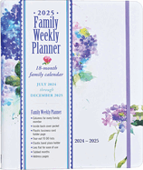 2025 Hydrangeas Family Weekly Planner (18 months, July 2024 to Dec 2025)