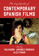 The Encyclopedia of Contemporary Spanish Films (National Cinemas)