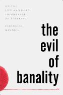 The Evil of Banality