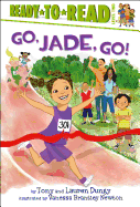 Go, Jade, Go! (Tony and Lauren Dungy Ready-to-Reads)