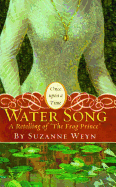 Water Song: A Retelling of 'The Frog Prince' (Once upon a Time)