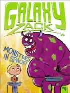 Monsters in Space! (4) (Galaxy Zack)