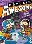 'Captain Awesome vs. the Spooky, Scary House'